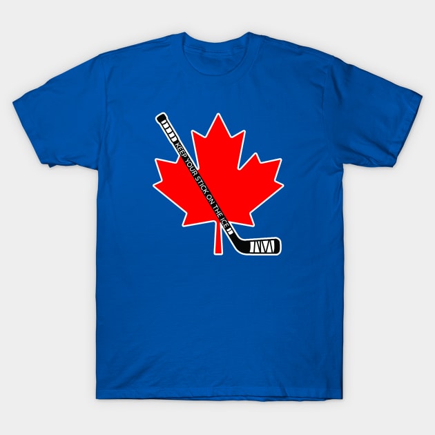 Keep Your Stick On The Ice 🏒 Canada T-Shirt by INLE Designs